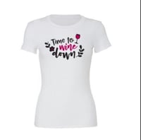 Time to wine down tee-shirt