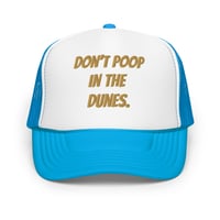 Image 2 of Don't Poop in the Dunes Trucker