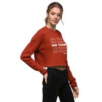 Image 4 of No Thanks Crop Sweatshirt