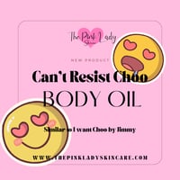 Can’t Resist Choo Body Oil(I want Choo Type)