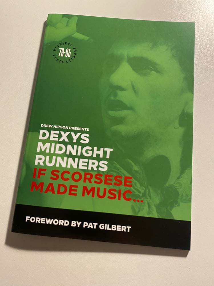 Image of LIMITED STOCK! Dexys Midnight Runners: If Scorsese Made Music.