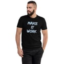 Make It Work Short Sleeve T-shirt