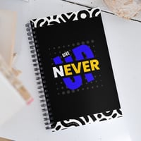 Never Give Up - Spiral notebook