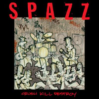 Image 1 of Spazz - "Crush Kill Destroy" LP