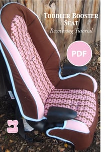 Image of Toddler Booster Car Seat Recovering Tutorial PDF