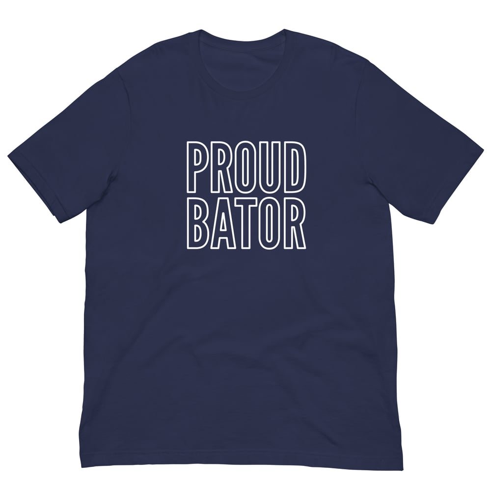 Proud Bator T-Shirt