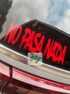 No Pasa Nada Car Decal