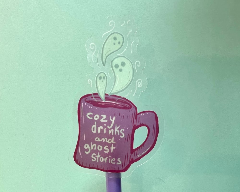 Image of Cozy Drinks and Ghost Stories clear vinyl sticker