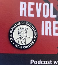 Image 3 of Mick Collins Badge