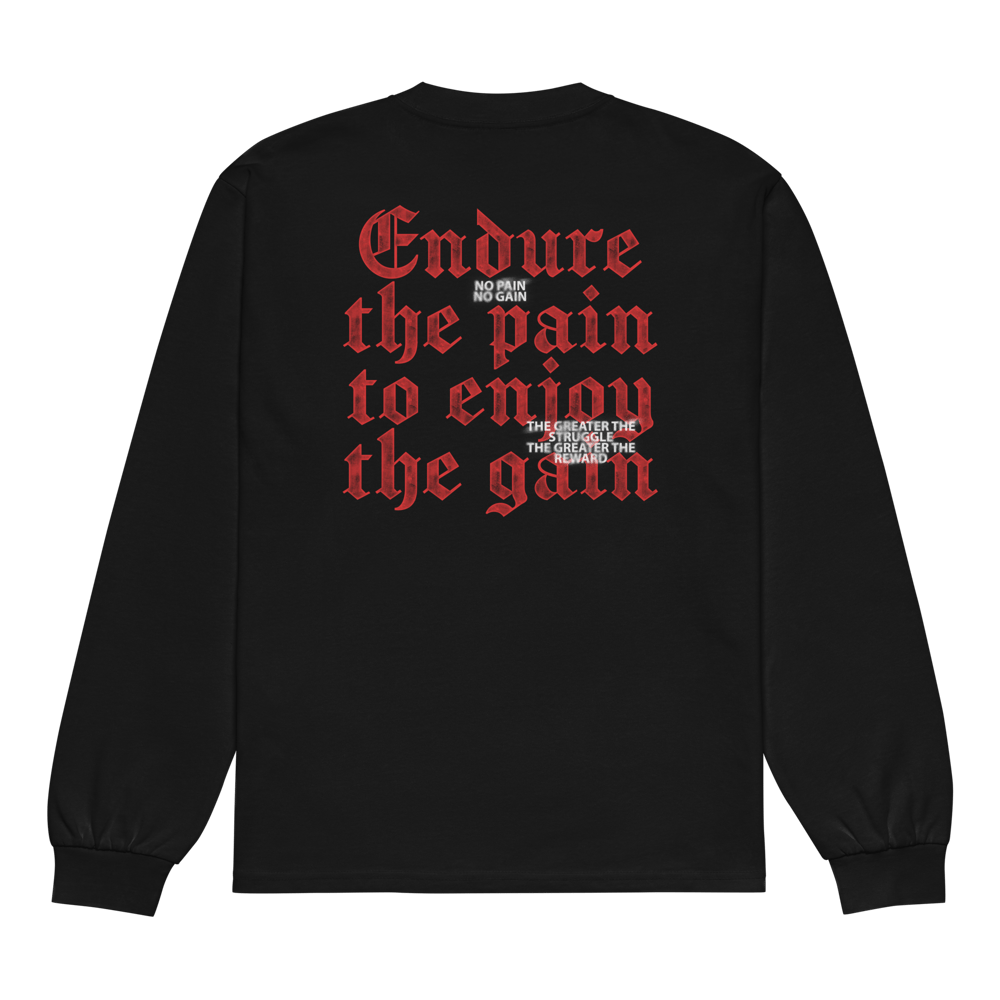 Image of "ENDURE THE PAIN" Heavyweight Long Sleeve Shirt