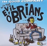 The Evil O’Brians - In Good Company Lp 