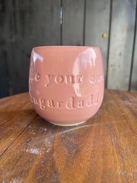 Be your own sugardaddy Candy