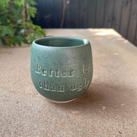 Image 3 of Better late than ugly