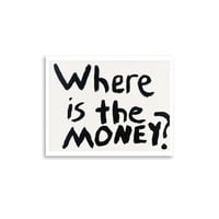 Image 4 of Where is the MONEY?