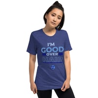Image 6 of I'M GOOD OVER HAIR Short sleeve t-shirt copy