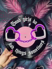 Image 4 of Good girls do bad things sometimes 12” record wall art