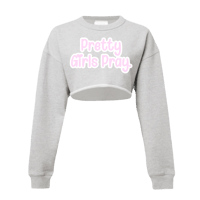 Image 1 of Pretty Girls Pray Cropped Sweatshirt 🎀