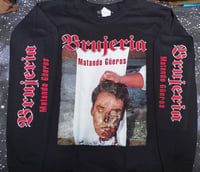 Image 1 of Brujeria Matando Gueros LONG SLEEVE 