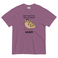 Image 3 of Don't Talk To Me Until I've Had My WURM Tee
