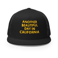 Image 1 of Another Beautiful Day in California- Trucker Cap