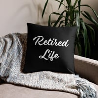 Image 1 of Black Retired Life Basic Pillow