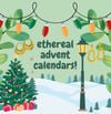 ETHEREAL ADVENT CALENDARS