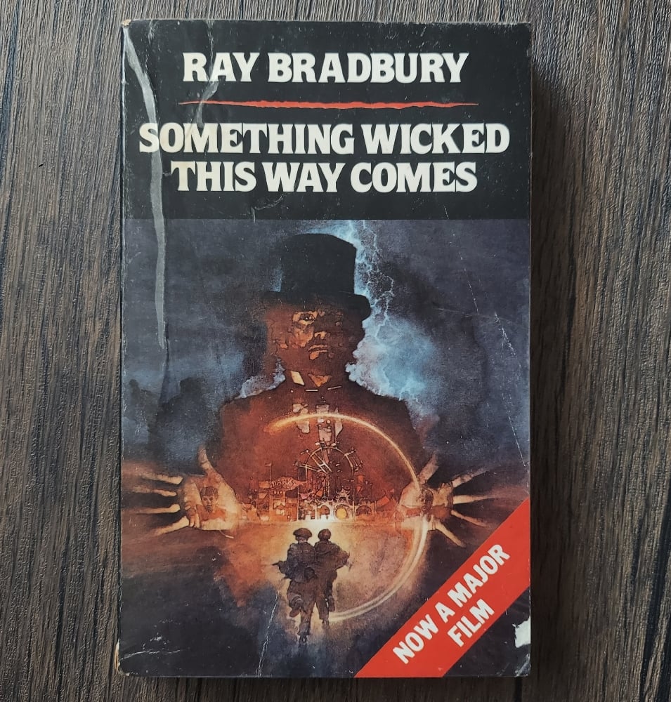 Something Wicked This Way Comes, by Ray Bradbury