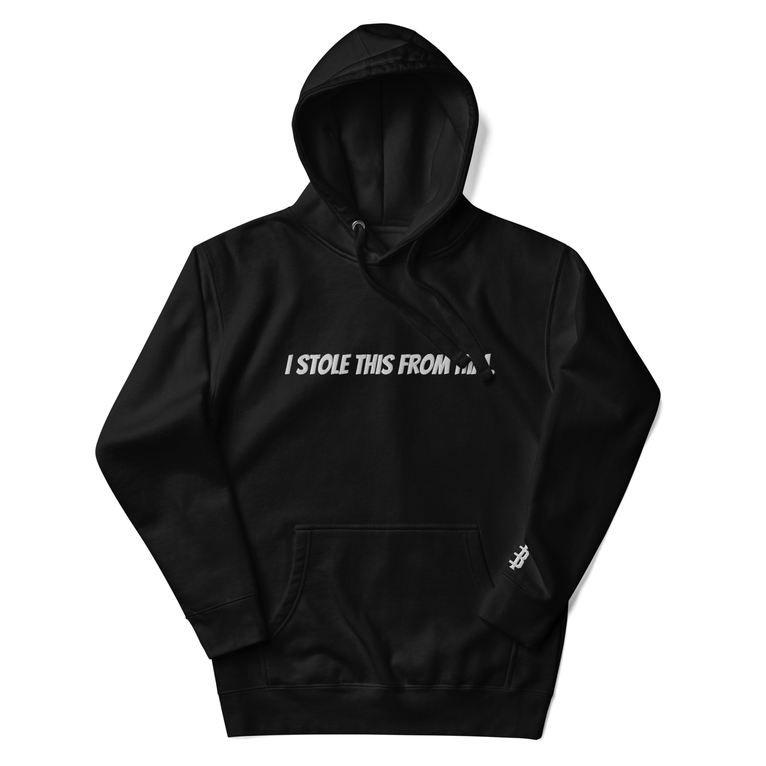 I stole this from him hoody