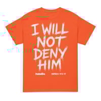 Image 5 of TRUBLEDERA I Will Not Deny Him DryBlend® T-Shirt