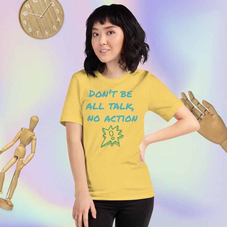 All Talk, No Action Unisex T-Shirt Image 3