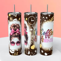 COFFEE AND HUSTLE TUMBLER 