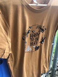Image of Happy To Be Here Shirts