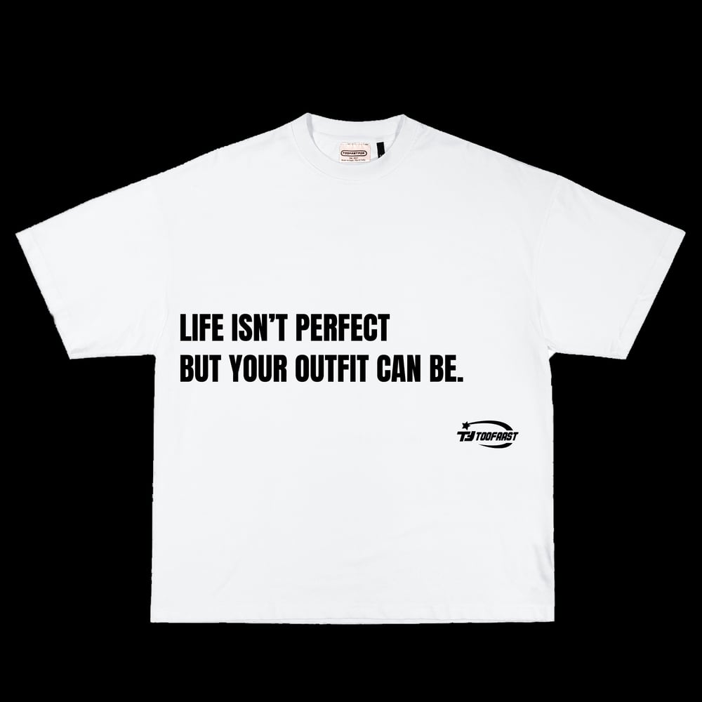 Image of Life Isn't Perfect White Tshirt