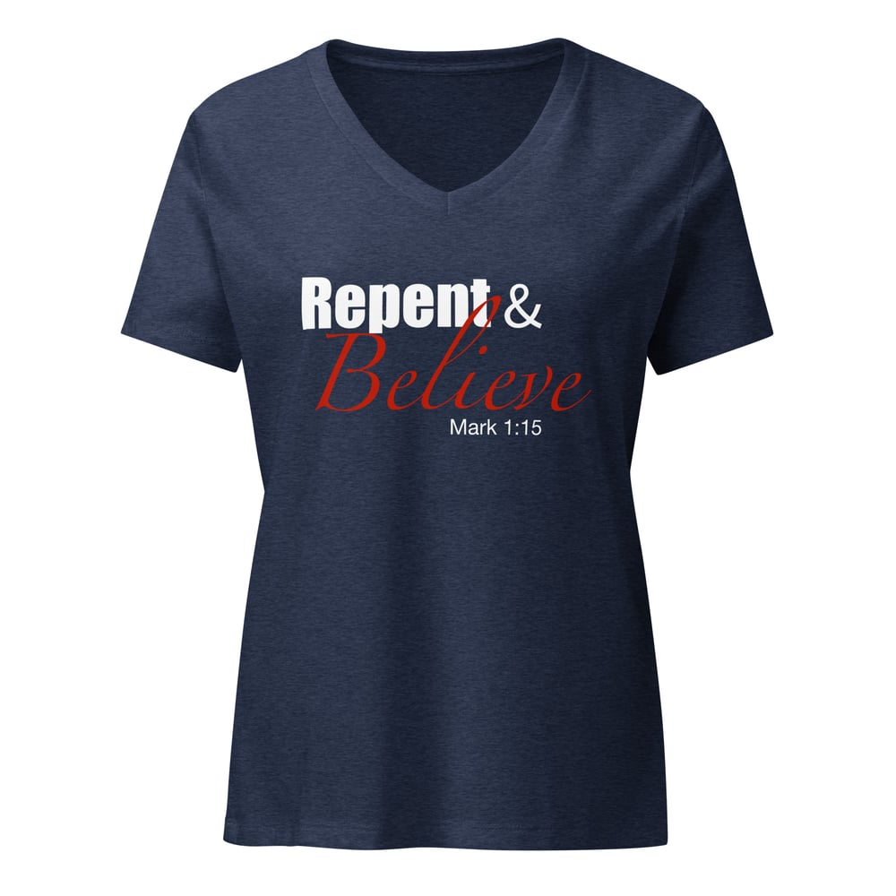 Image of “Repent & Believe” Women’s relaxed v-neck t-shirt