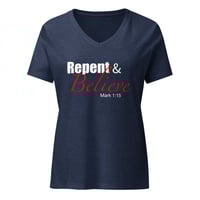 Image 3 of “Repent & Believe” Women’s relaxed v-neck t-shirt