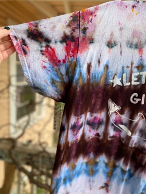 Image of XL Let's Go Girls Tie Dye Shirt 7