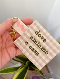 Image 2 of Portachiavi Dove Amiamo è Casa