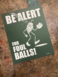 Image 1 of Be Alert For Foul Balls!