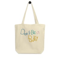 Eco Tote Bag - Don't Be a Bully