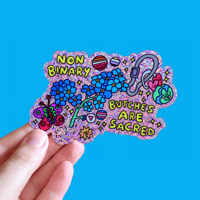 Non Binary Butches are Sacred ✨🌱 glitter sticker 