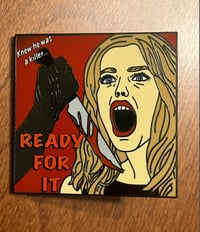 …Ready For It? Pin