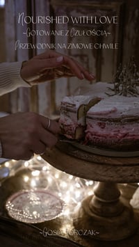 Image 1 of Nourished with Love - Gotowanie z Czułością - Przewodnik na zimowe chwile 