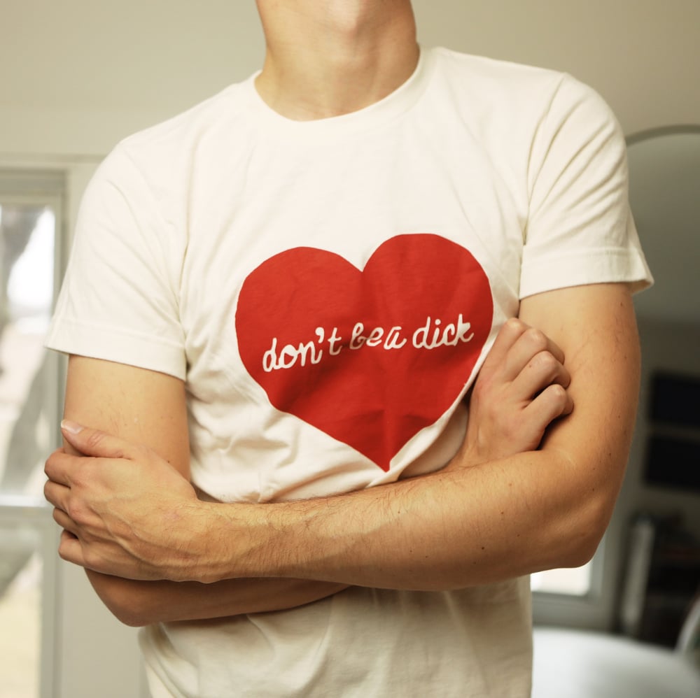 Image of Dont be a Dick Tee