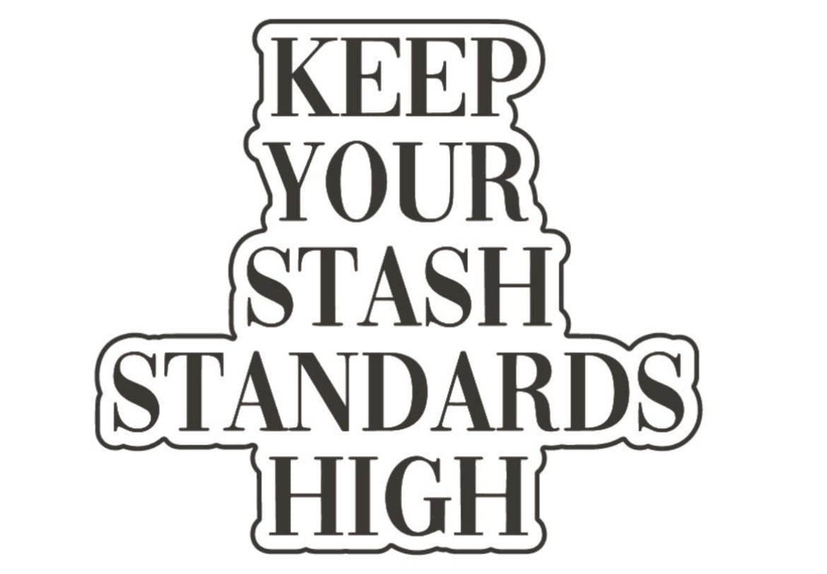 Keep Your Stash Standards High Enamel Pin Channypeascorner