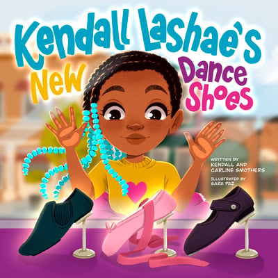 Image of Kendall Lashae’s New Dance Shoes (Hardcover)