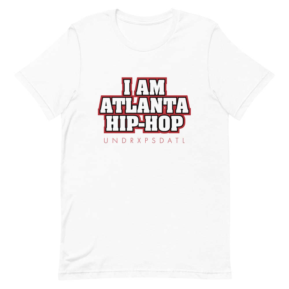 Image of "I Am Atlanta Hip-Hop" Short-Sleeve Unisex T-Shirt (White)