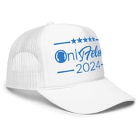 Image 3 of Only Felons 2024 Trump Foam trucker hat