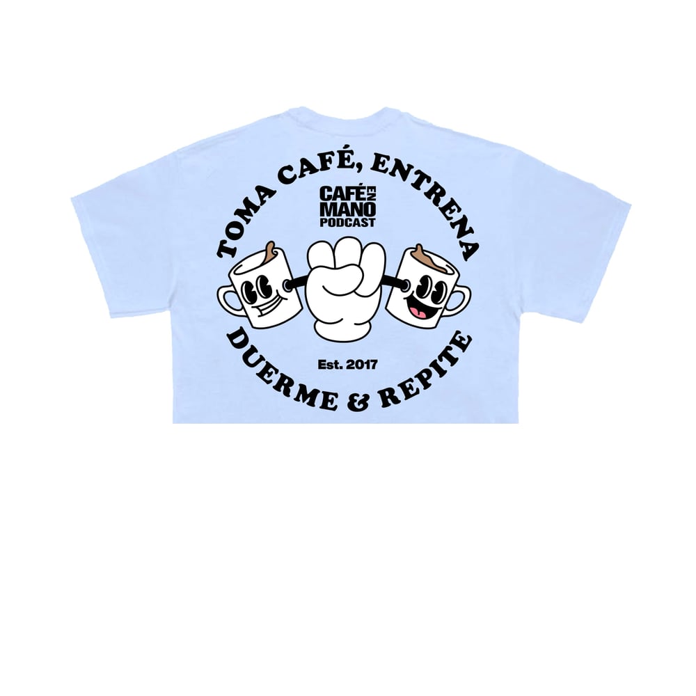 Toma Café, Entrena y Duerme Crop top T-Shirt Sky Blue 