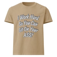 Image 4 of "I Work Hard" T-Shirt