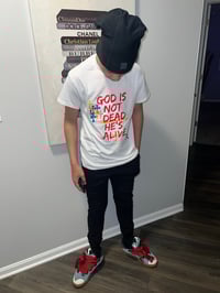 Image 2 of God Is Not Dead He’s Alive